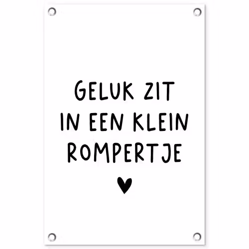 Geluk zit in een klein rompertje - Quotes - Spreuken tuinposter los doek klein -3d