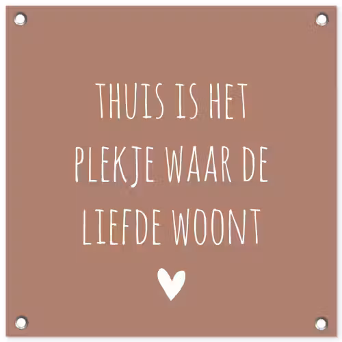 Thuis is het plekje waar de liefde woont - Quotes - Spreuken tuinposter los doek klein -3d