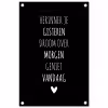 Herinner je gisteren droom over morgen geniet vandaag - Spreuken - Quotes tuinposter los doek klein -3d