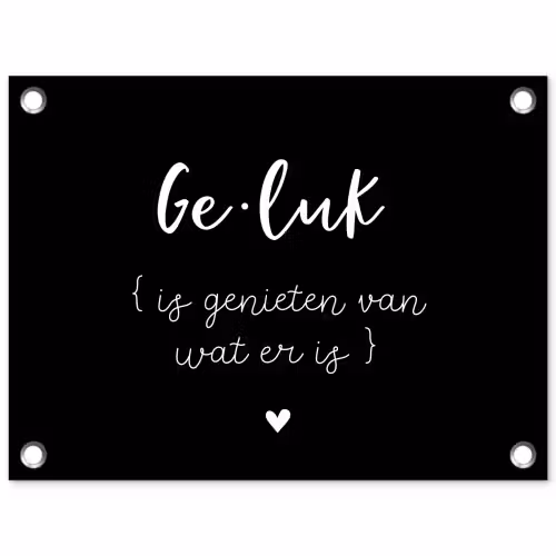 Geluk definitie - Quotes - Geluk is genieten van wat er is - Woordenboek - Tekst tuinposter los doek klein -3d