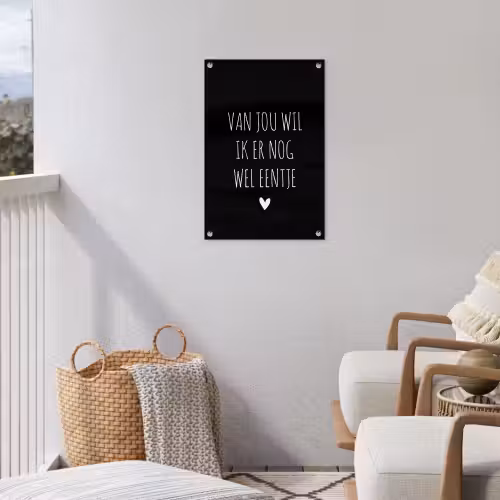 Van jou wil ik er nog wel eentje - Quotes - Spreuken tuinposter los doek klein -sfeer8
