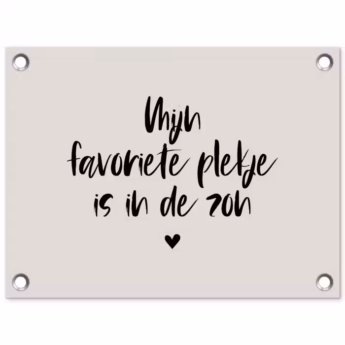 Mijn favoriete plekje is in de zon - Zomer - Tekst - Quotes tuinposter los doek klein -3d