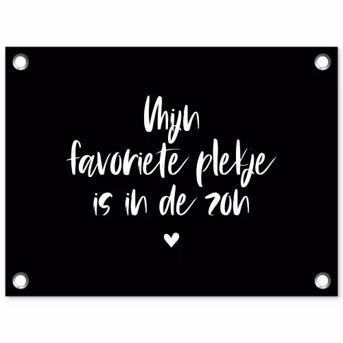 Mijn favoriete plekje is in de zon - Zomer - Tekst - Quotes tuinposter los doek klein -3d