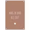 Mag ik dan bij jou - Quotes - Spreuken - Claudia de Breij tuinposter los doek klein -3d