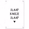 Slaap kindje slaap - Spreuken - Quotes tuinposter los doek klein -3d