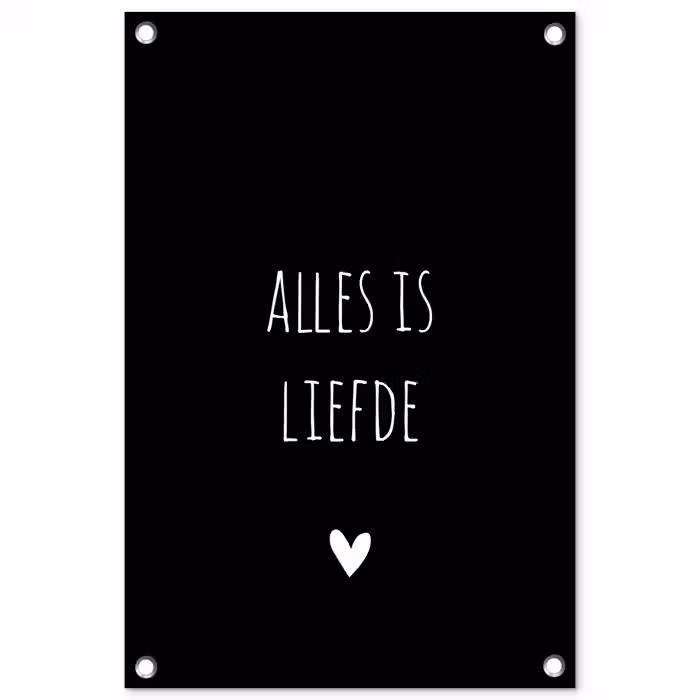 Spreuken - Alles is liefde - Quotes - Bløf tuinposter los doek klein -3d