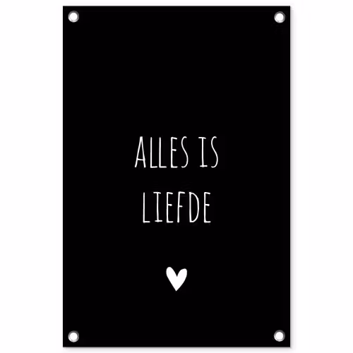 Spreuken - Alles is liefde - Quotes - Bløf tuinposter los doek klein -3d