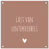 Spreuken - Last van lentekriebels - Quotes tuinposter los doek klein -3d