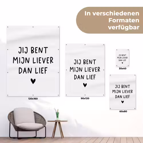 Spreuken - Jij bent mijn liever dan lief - Quotes tuinposter los doek klein -Xsfeer9_DE