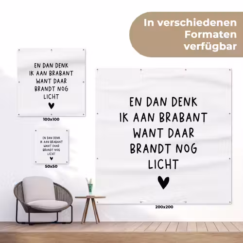 Spreuken - En dan denk ik aan Brabant - Quotes - Guus Meeuwis tuinposter los doek klein -Xsfeer9_DE