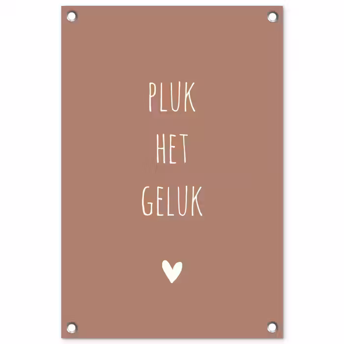 Spreuken - Pluk het geluk - Quotes tuinposter los doek klein -3d