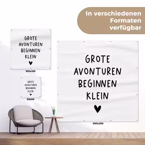 Spreuken - Grote avonturen beginnen klein - Quotes tuinposter los doek klein -Xsfeer9_DE