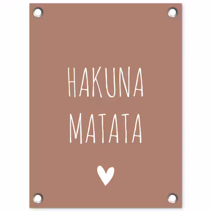 Spreuken - Hakuna matata - Quotes tuinposter los doek klein -3d