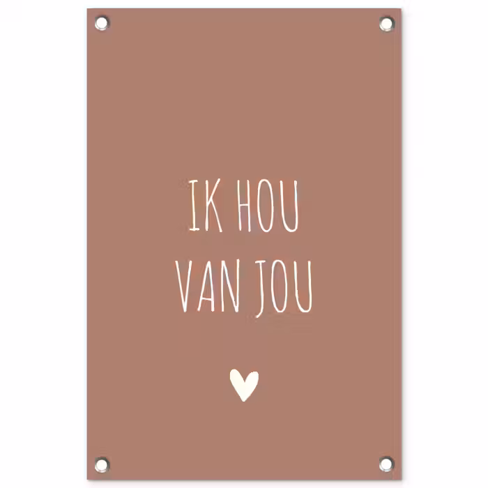 Spreuken - Ik hou van jou - Quotes tuinposter los doek klein -3d