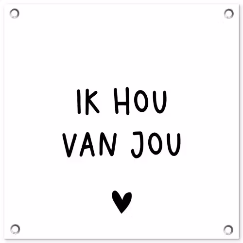 Spreuken - Ik hou van jou - Quotes tuinposter los doek klein -3d