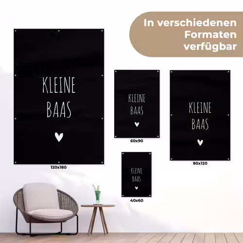 Spreuken - Kleine baas - Quotes tuinposter los doek klein -Xsfeer9_DE