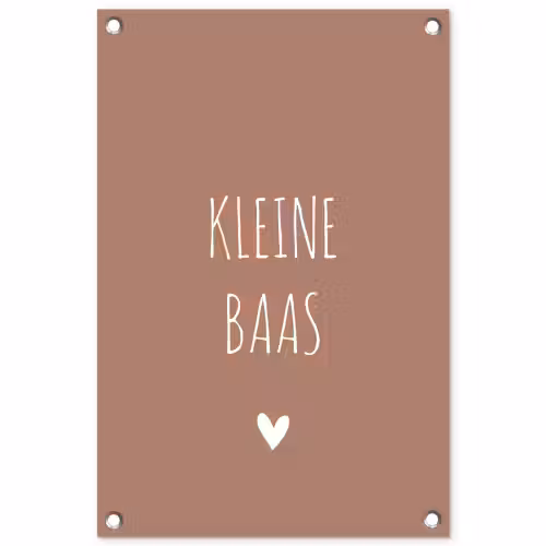 Spreuken - Kleine baas - Quotes tuinposter los doek klein -3d