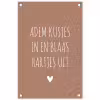 Spreuken - Adem kusjes in en blaas hartjes uit - Quotes tuinposter los doek klein -3d