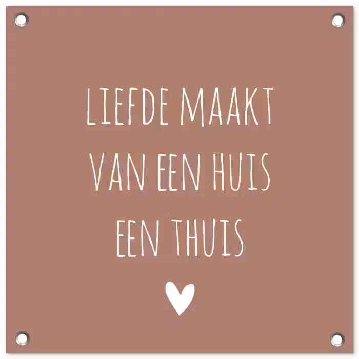 Spreuken - Liefde maakt van een huis een thuis - Quotes tuinposter los doek klein -3d