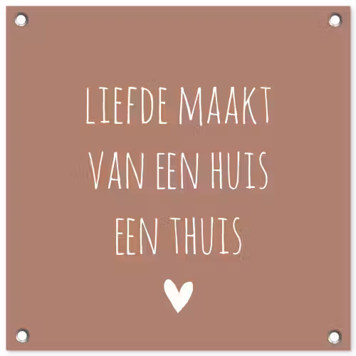 Spreuken - Liefde maakt van een huis een thuis - Quotes tuinposter los doek klein -3d