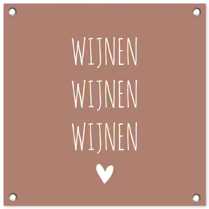 Spreuken - Wijnen wijnen wijnen - Quotes tuinposter los doek klein -3d