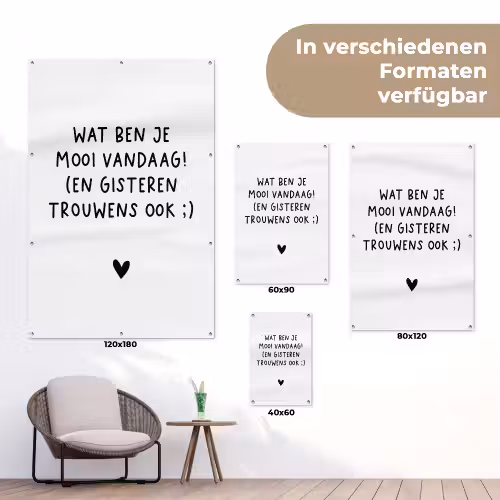 Spreuken - Wat ben je mooi vandaag - Quotes tuinposter los doek klein -Xsfeer9_DE