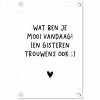 Spreuken - Wat ben je mooi vandaag - Quotes tuinposter los doek klein -3d