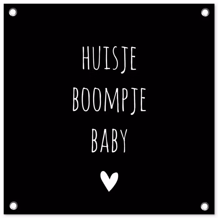 Spreuken - Huisje boompje baby - Quotes tuinposter los doek klein -3d