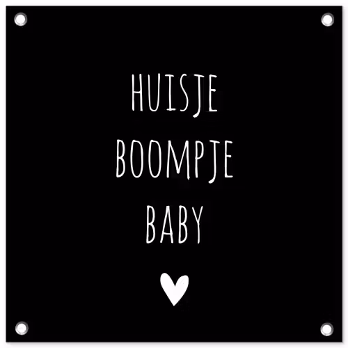 Spreuken - Huisje boompje baby - Quotes tuinposter los doek klein -3d
