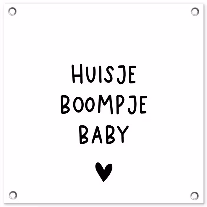 Spreuken - Huisje boompje baby - Quotes tuinposter los doek klein -3d
