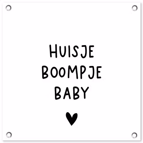 Spreuken - Huisje boompje baby - Quotes tuinposter los doek klein -3d