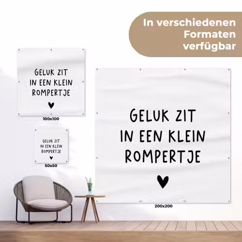 Spreuken - Quotes - Geluk zit in een klein rompertje tuinposter los doek klein -Xsfeer9_DE