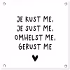 Spreuken - Quotes - Je kust je je sust me - Maaike Ouboter tuinposter los doek klein -3d