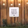 Spreuken - Quotes - Je kust je je sust me - Maaike Ouboter tuinposter los doek klein -sfeer1