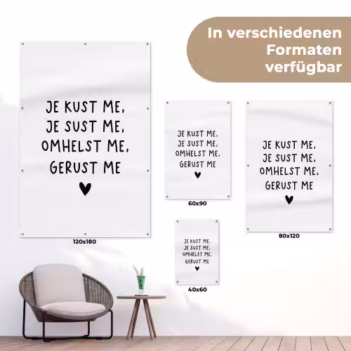 Spreuken - Quotes - Je kust je je sust me - Maaike Ouboter tuinposter los doek klein -Xsfeer9_DE