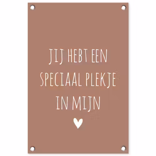 Spreuken - Quotes- Een speciaal plekje in mijn hart tuinposter los doek klein -3d