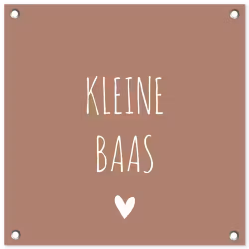 Spreuken - Quotes - Kleine baas tuinposter los doek klein -3d