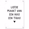 Spreuken - Quotes - Liefde maakt van een huis een thuis tuinposter los doek klein -3d