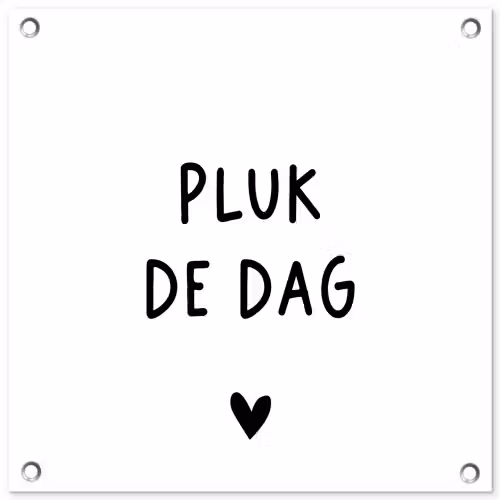 Spreuken - Quotes - Pluk de dag - Carpe diem tuinposter los doek klein -3d
