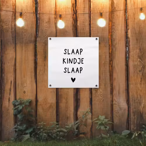 Spreuken - Quotes - Slaap kindje slaap tuinposter los doek klein -sfeer1