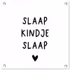 Spreuken - Quotes - Slaap kindje slaap tuinposter los doek klein -3d