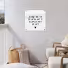 Spreuken - Quotes - Wat je allemaal met me doet tuinposter los doek klein -sfeer8