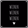 Spreuken - Quotes - Wijnen wijnen wijnen tuinposter los doek klein -3d
