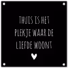 Spreuken - Thuis is het plekje waar de liefde woont - Quotes tuinposter los doek klein -3d