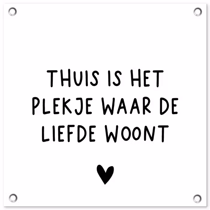 Spreuken - Thuis is het plekje waar de liefde woont - Quotes tuinposter los doek klein -3d