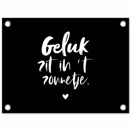 Tekst - Geluk zit in 't zonnetje - Quotes - Zomer - Zon tuinposter los doek klein -3d