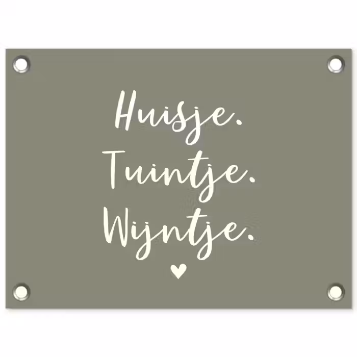 Tekst - Huisje, tuintje, wijntje - Thuis - Quotes - Wijn tuinposter los doek klein -3d