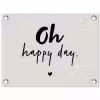 Tekst - Oh happy day - Quotes - Blij tuinposter los doek klein -3d