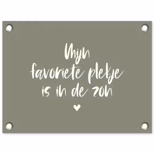 Tekst - Zon - Mijn favoriete plekje is in de zon - Spreuken - Zomer tuinposter los doek klein -3d
