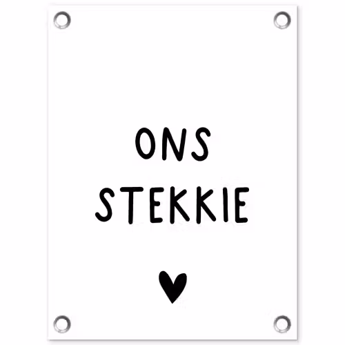 Ons stekkie - Spreuken - Quotes tuinposter los doek klein -3d